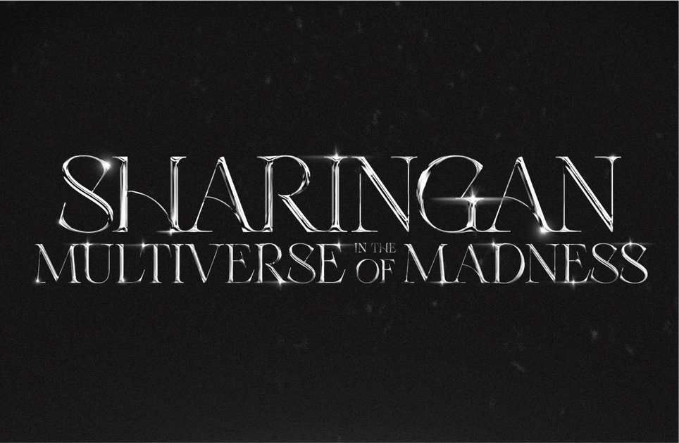 SHARINGAN IN THE MULTIVERSE OF MADNESS