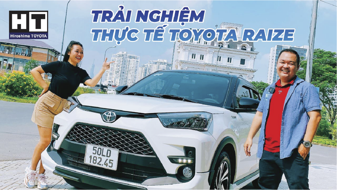 Trải nghiệm thực tế Toyota Raize